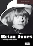 Brian Jones - Le Rolling Stones déchu
